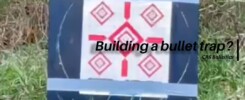 building a bullet trap?